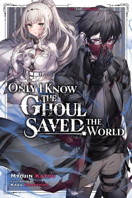 Book ONLY I KNOW THE GHOUL SAVED {LN} V01 V01