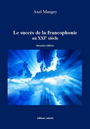 Kniha Le succes de la francophonie au xxie siecle Maugey