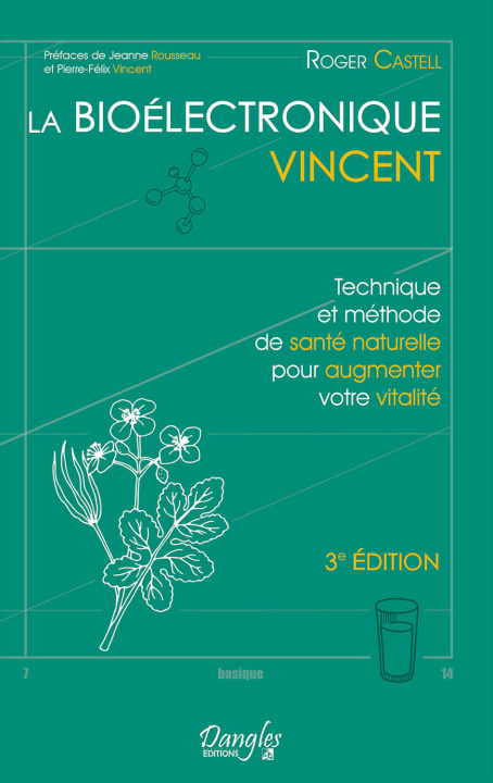 Kniha La Bioélectronique Vincent - Technique et méthode de santé naturelle pour augmenter votre vitalité Castell