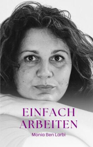 Knjiga Einfach Arbeiten Monia Ben Larbi