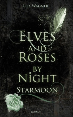 Kniha Elves and Roses by Night: Starmoon 