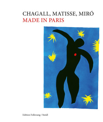 Book Chagall, Matisse, Miró. Made in Paris 