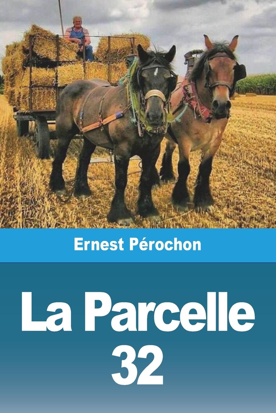 Knjiga La Parcelle 32 Ernest Pérochon