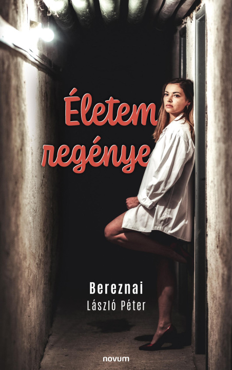 Knjiga Életem regénye Bereznai László Péter