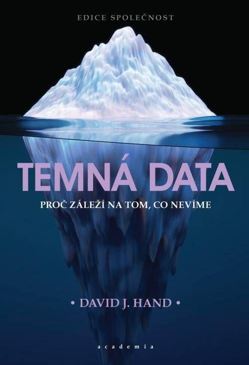 Knjiga Temná data - Proč záleží na tom, co nevíme David J. Hand