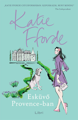 Knjiga Esküvő Provence-ban Katie Fforde