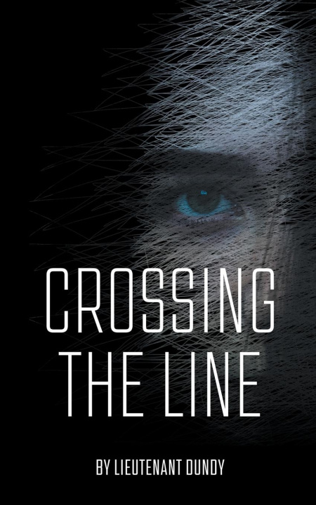 Knjiga Crossing the Line Lieutenant Dundy