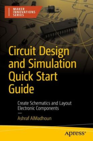 Kniha Circuit Design and Simulation for Absolute Beginners Ashraf AlMadhoun