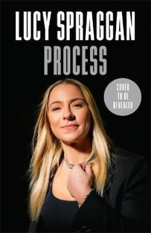 Book Process: Overcoming the Impossible Lucy Spraggan