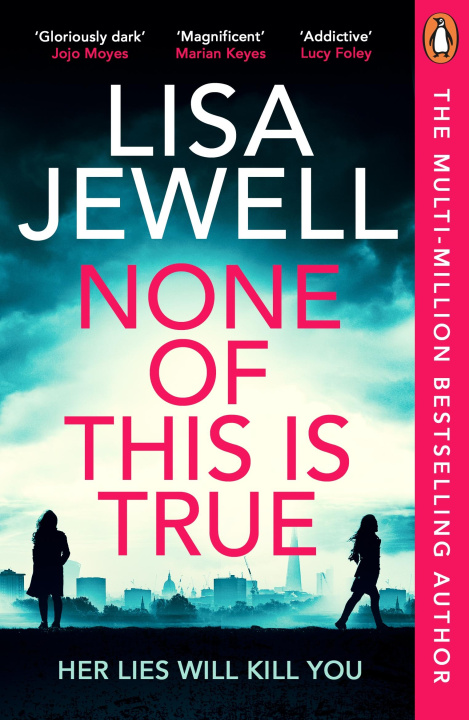 Книга None of This is True: Her lies could kill you Lisa Jewellová