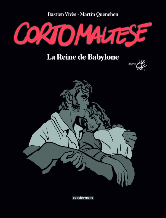 Carte CORTO MALTESE - LA REINE DE BABYLONE - EDITION LUXE HUGO/MARTIN/BASTIEN PRATT/QUENEHEN/VIVES