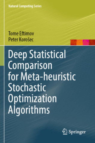 Book Deep Statistical Comparison for Meta-heuristic Stochastic Optimization Algorithms Tome Eftimov