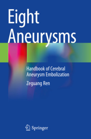 Knjiga Eight Aneurysms Zeguang Ren