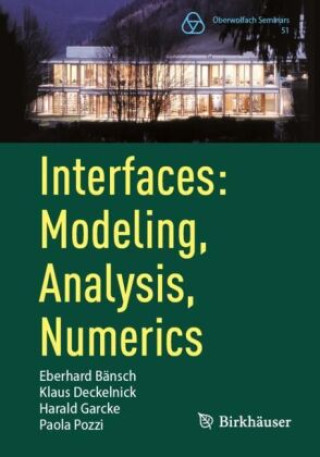 Knjiga Interfaces: Modeling, Analysis, Numerics Eberhard Bänsch