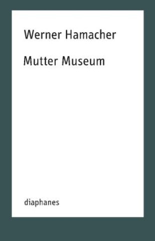 Book Mutter Museum Werner Hamacher