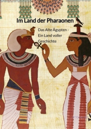 Carte Im Land der Pharaonen - Das Alte Ägypten - Ein Land voller Geschichte Otto Helmig
