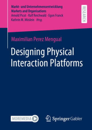 Knjiga Designing Physical Interaction Platforms Maximilian Perez Mengual