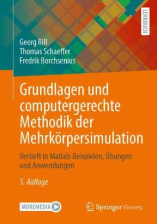 Kniha Grundlagen und computergerechte Methodik der Mehrkörpersimulation Georg Rill
