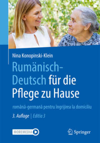 Knjiga Rumänisch-Deutsch für die Pflege zu Hause Nina Konopinski-Klein