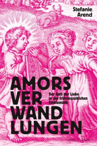Kniha Amors Verwandlungen Stefanie Arend