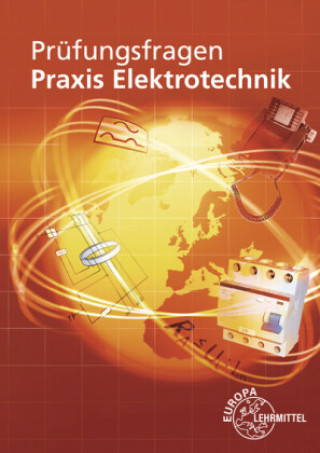 Kniha Prüfungsfragen Praxis Elektrotechnik Peter Braukhoff