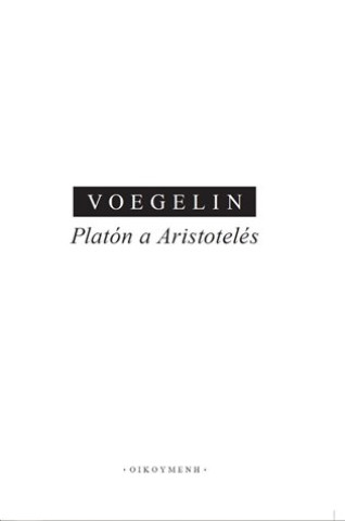 Knjiga Platón a Aristoteles Eric Voegelin