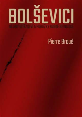 Książka Bolševici Pierre Broué