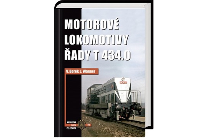 Kniha Motorové lokomotivy řady T 434.0 Vladislav Borek