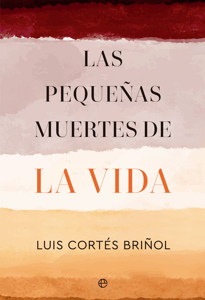 Buch LAS PEQUEÑAS MUERTES DE LA VIDA CORTES BRIÑOL