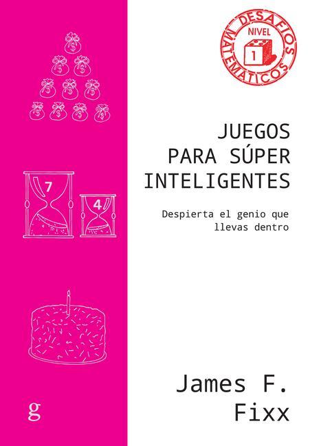 Knjiga JUEGOS PARA SUPER INTELIGENTES FIXX