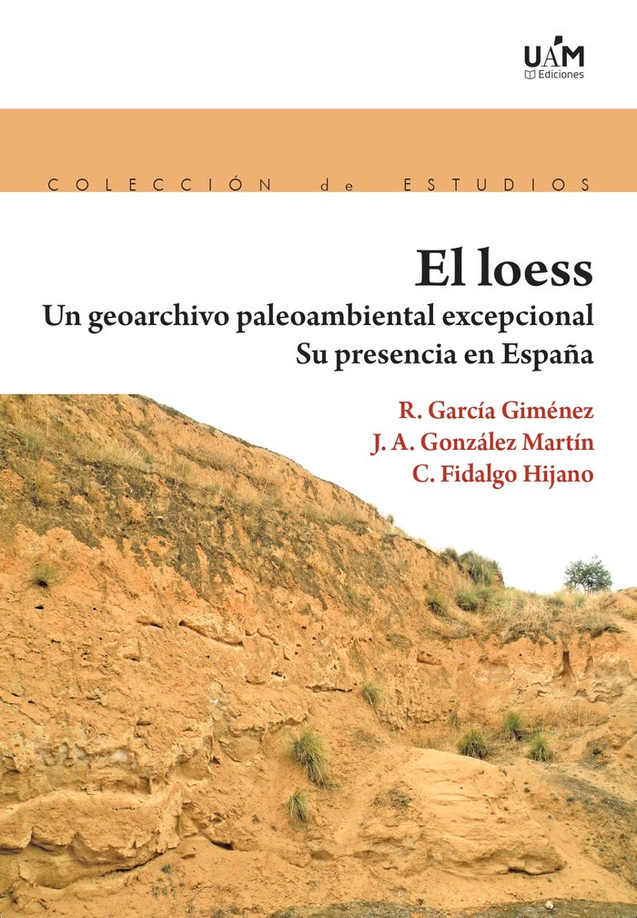 Könyv EL LOESS UN GEORCHIVO PALEOMBIENTAL EXCEPCIONAL GARCIA GIMENEZ