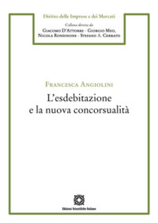 Kniha esdebitazione e la nuova concorsualità Francesca Angiolini