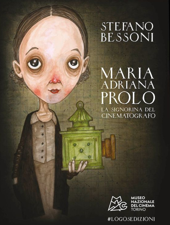Könyv Maria Adriana Prolo. La signorina del cinematografo. Ediz. italiana e inglese Stefano Bessoni