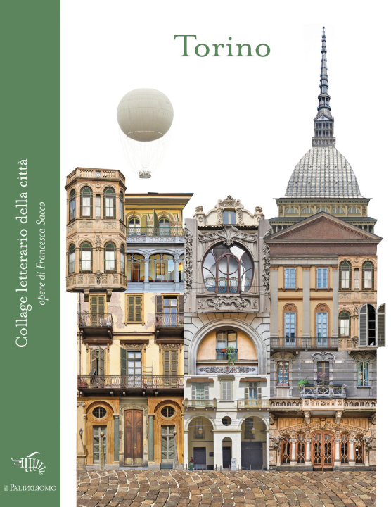 Carte Torino. Collage letterario della città Francesca Sacco