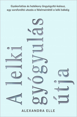Buch A lelki gyógyulás útja Alexandra Elle