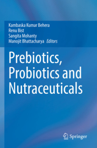 Kniha Prebiotics, Probiotics and Nutraceuticals Kambaska Kumar Behera