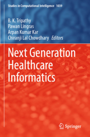 Könyv Next Generation Healthcare Informatics B. K. Tripathy