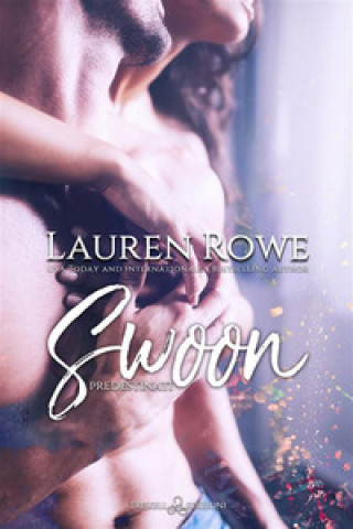 Knjiga Swoon. Predestinati Lauren Rowe