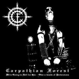 Аудио We're Going To Hell For This Carpathian Forest