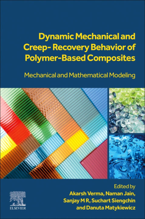 Carte Dynamic Mechanical and Creep-Recovery Behavior of Polymer-Based Composites Akarsh Verma