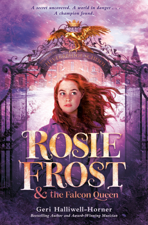 Könyv Rosie Frost and the Falcon Queen Geri Halliwell-Horner
