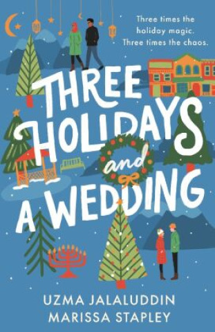Книга Three Holidays and a Wedding Uzma Jalaluddin