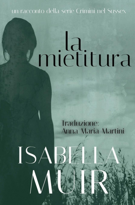 Libro La Mietitura Isabella Muir