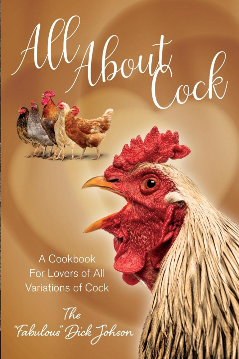 Книга All About Cock The Fabulous Dick Johnson