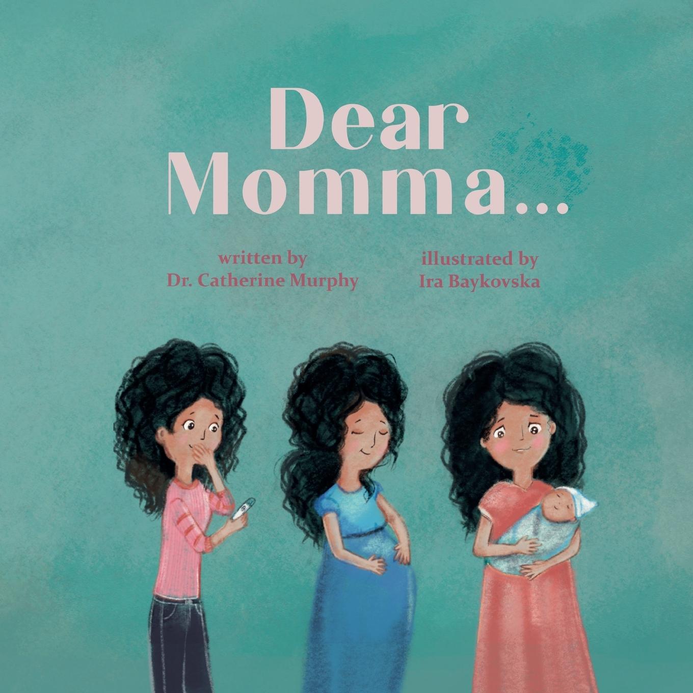 Book Dear Momma... Dr. Catherine Murphy