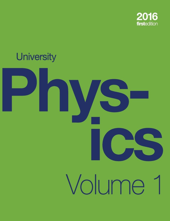 Carte University Physics Volume 1 of 3 (1st Edition Textbook) Samuel J. Ling