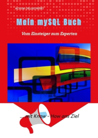 Knjiga Mein mySQL Buch Achim Orlikowski
