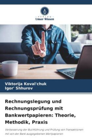 Kniha Rechnungslegung und Rechnungsprüfung mit Bankwertpapieren: Theorie, Methodik, Praxis Igor' Shhurov