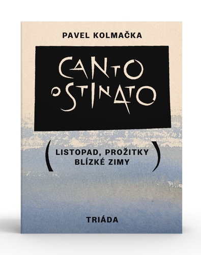 Könyv Canto ostinato Pavel Kolmačka