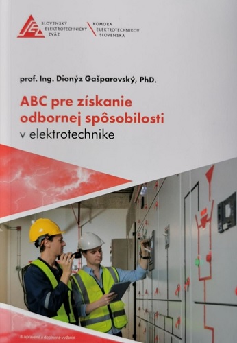 Książka ABC pre získanie odbornej spôsobilosti v elektrotechnike prof.Ing.Dionýz Gašparovský